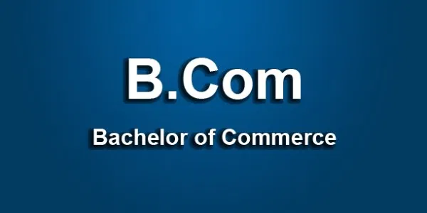 BACHELOR OF COMMERCE (B.COM)